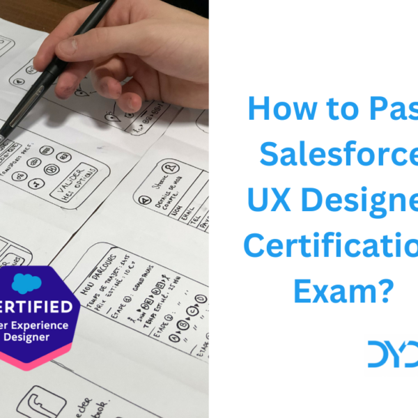 How to Pass Salesforce User Experience Designer Certification Exam