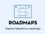 Salesforce Product Roadmaps
