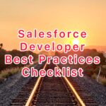 Salesforce Developer Best Practices Checklist