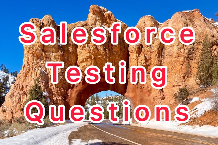 Salesforce Testing Interview Questions