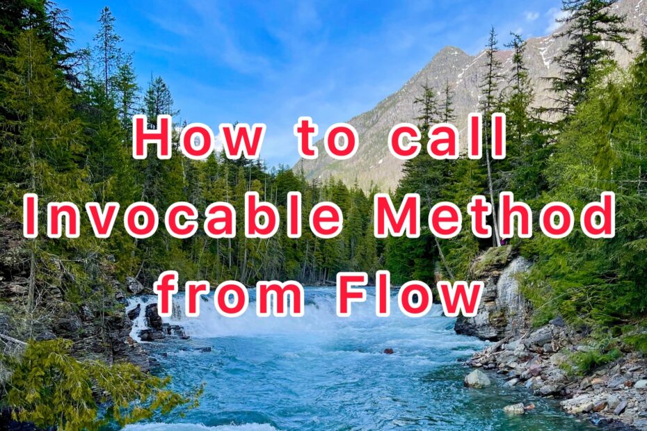 How to call invocable method from Salesforce Flow