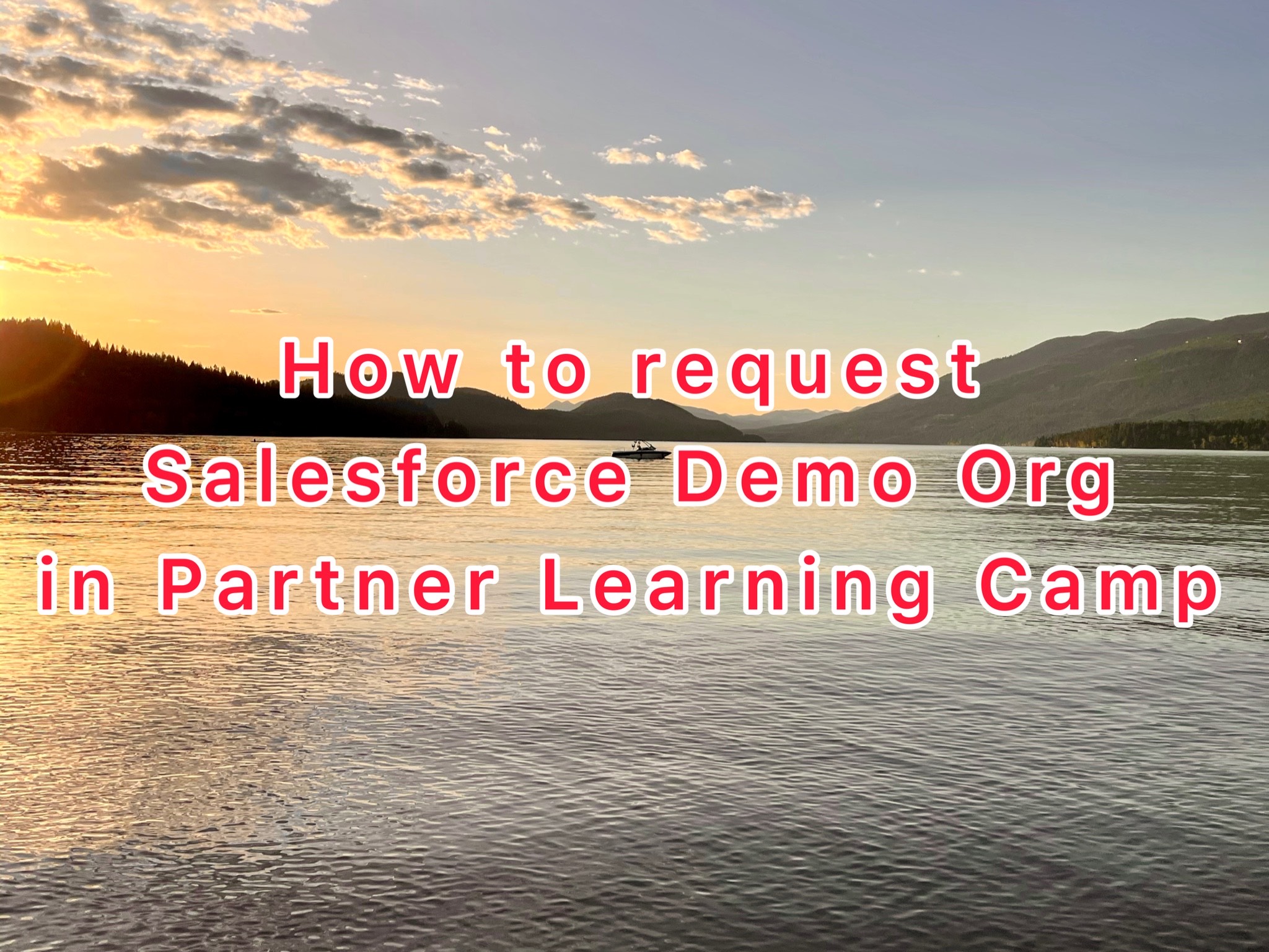 How To Request A Salesforce Demo Org In Partner Learning Camp DYDC