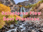 Salesforce Flow Best Practices