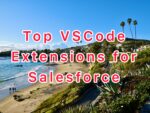 Top VSCode Extensions for Salesforce
