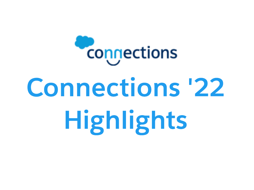 Salesforce Connections '22 Highlights DYDC