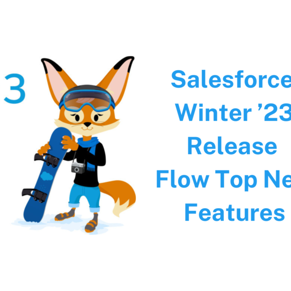 Salesforce Winter 23 Release Flow New Features