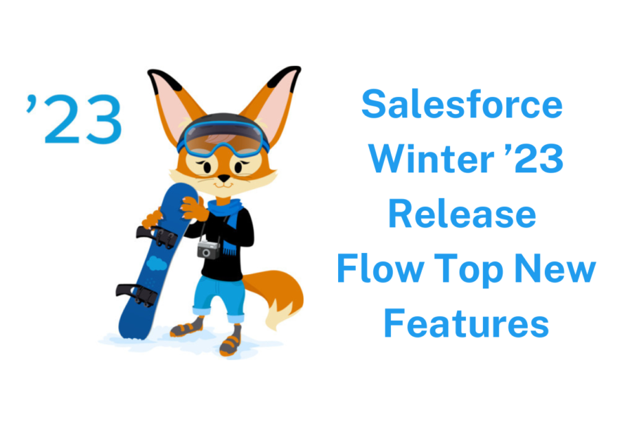 Salesforce Winter 23 Release Flow New Features