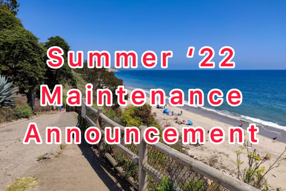 Summer 22 Maintenance Announcement