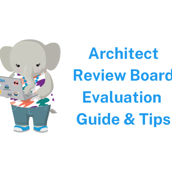 Salesforce Certified Technical Architect Review Board Evaluation