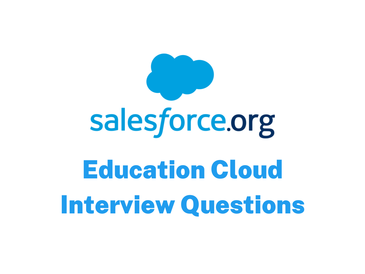 Salesforce Education Cloud Interview Questions