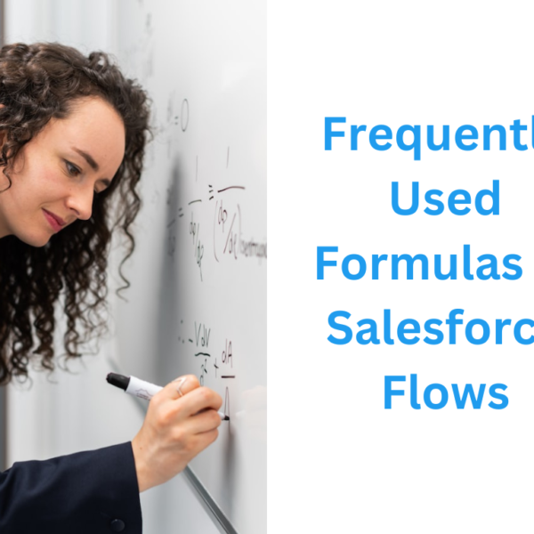 Frequently Used Formulas in Salesforce Flows