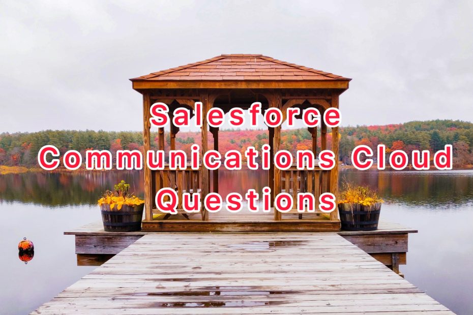 Salesforce Communications Cloud Interview Questions