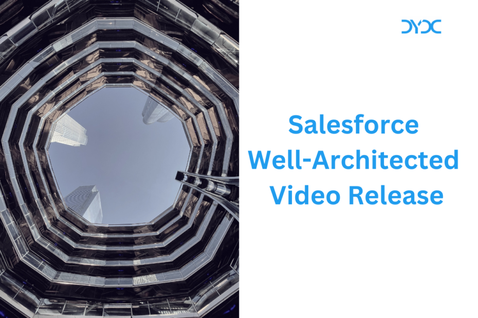 Salesforce Well-Architected Video Release