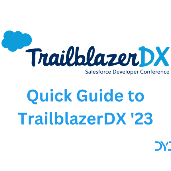 Quick Guide to Salesforce TrailblazerDX ’23