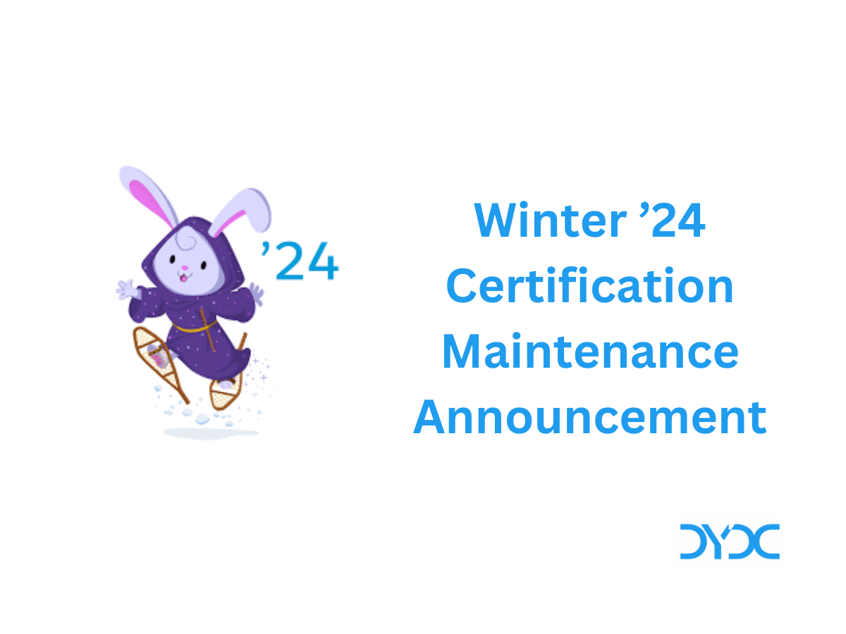 Salesforce Winter ’24 Certification Maintenance Announcement