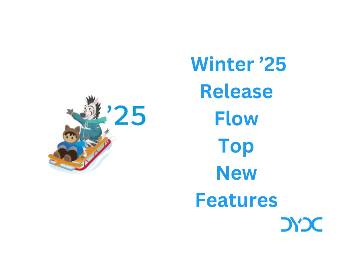 Salesforce Winter ’25 Release Flow Top New Features