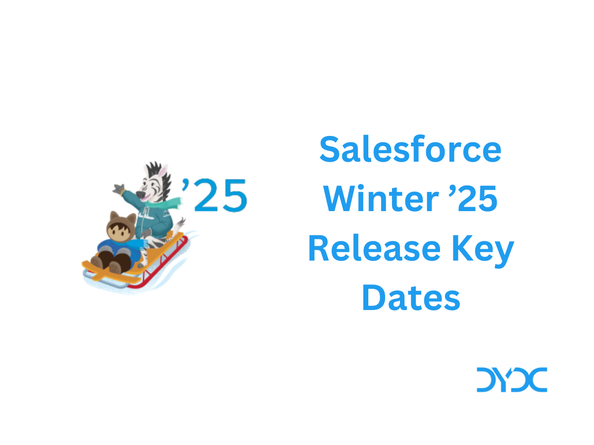 Salesforce Winter ’25 Release Key Dates